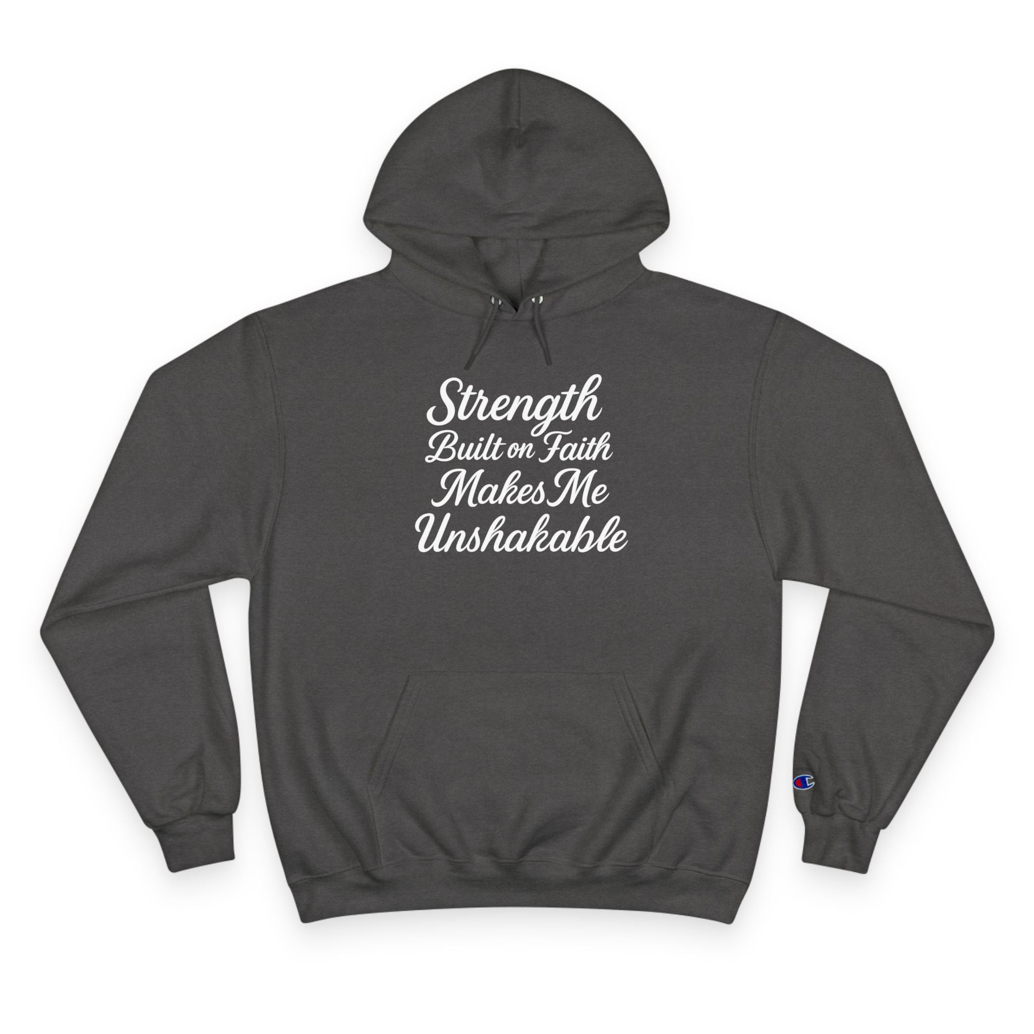 Hoodie — "Strength Built on Faith Makes Me Unshakable" Christian Inspirational Hoodie