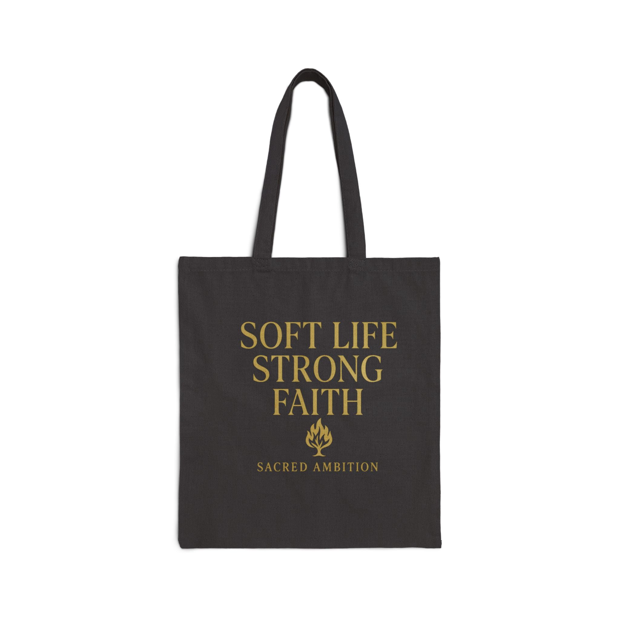 Canvas Tote - Soft Life Strong Faith